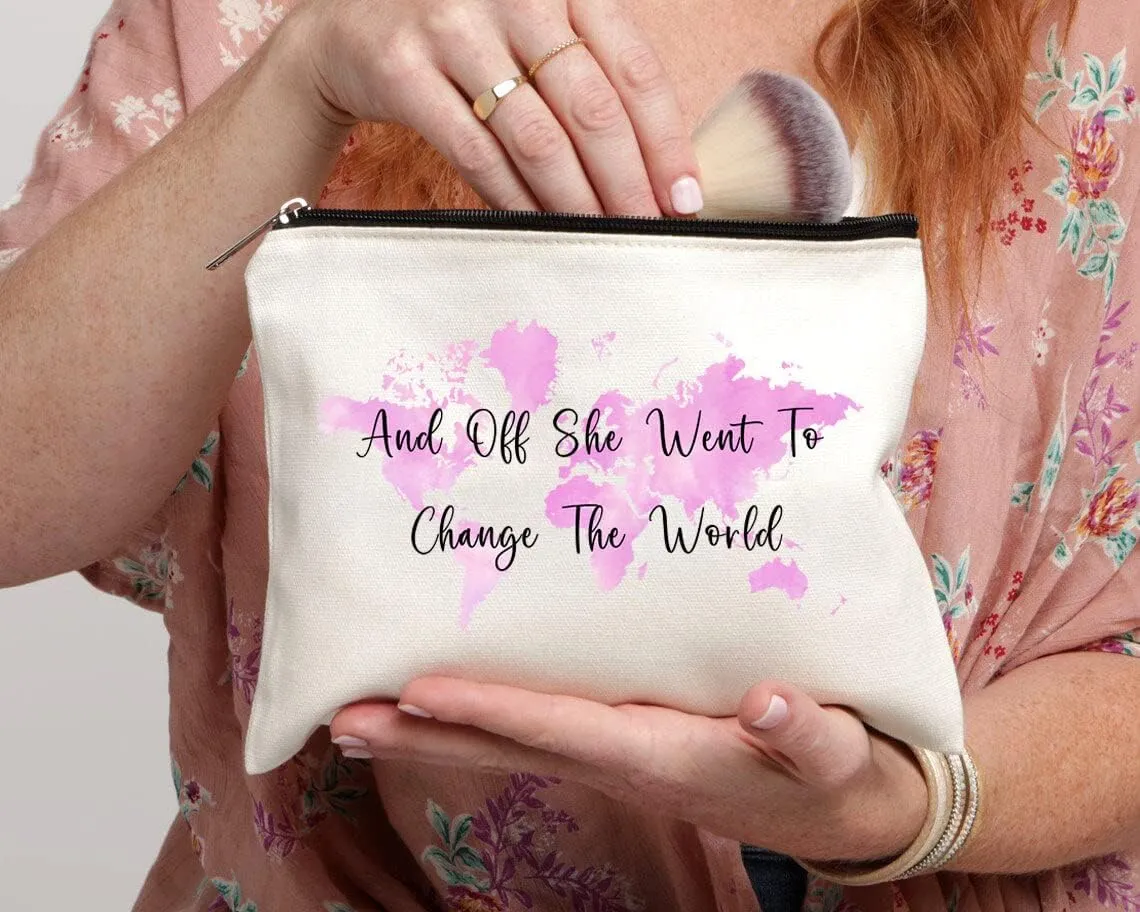 And Off She Went To Change The World Makeup Bag - Happy Birthday Gift For Her - Sister - Friend - Daughter - Niece - Graduation Gift Makeup Bag - Anniversary Makeup Bag - Motivational Makeup Bag