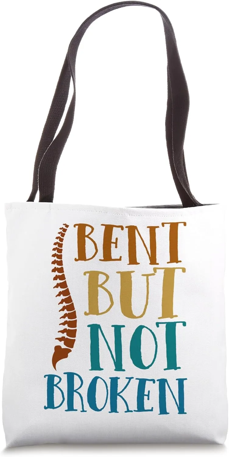 Bent But Not Broken, Back Surgery, Scoliosis Awareness Tote Bag