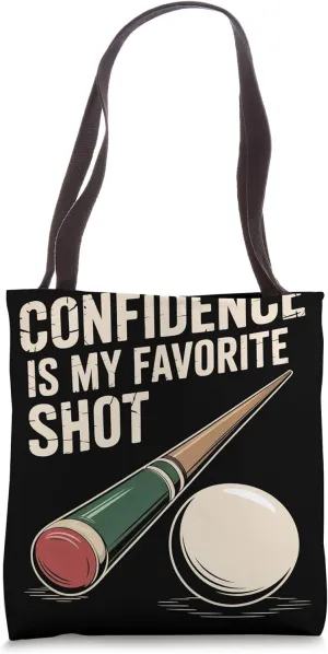 Confidence Is My Favorite Shot Snooker Tote Bag