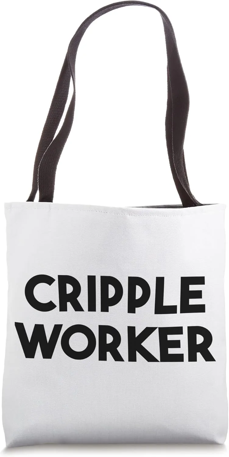 Cripple Worker Tote Bag