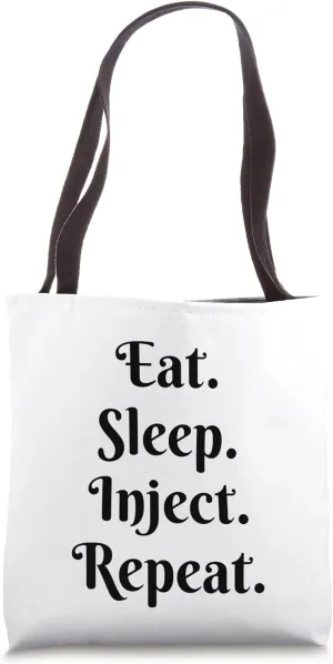 Eat Sleep Inject Repeat Aesthetic Nurse Injector Tote Bag