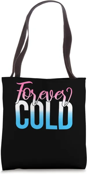 Forever Cold Tote Bag