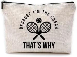 Funny Tennis Coach Makeup Bag Travel Cosmetic Bags,Because I'm the Coach That's Why Cosmetic Makeup Bags with Zipper Pouch Travel Toiletry Case,Best Gifts for Tennis Coaches