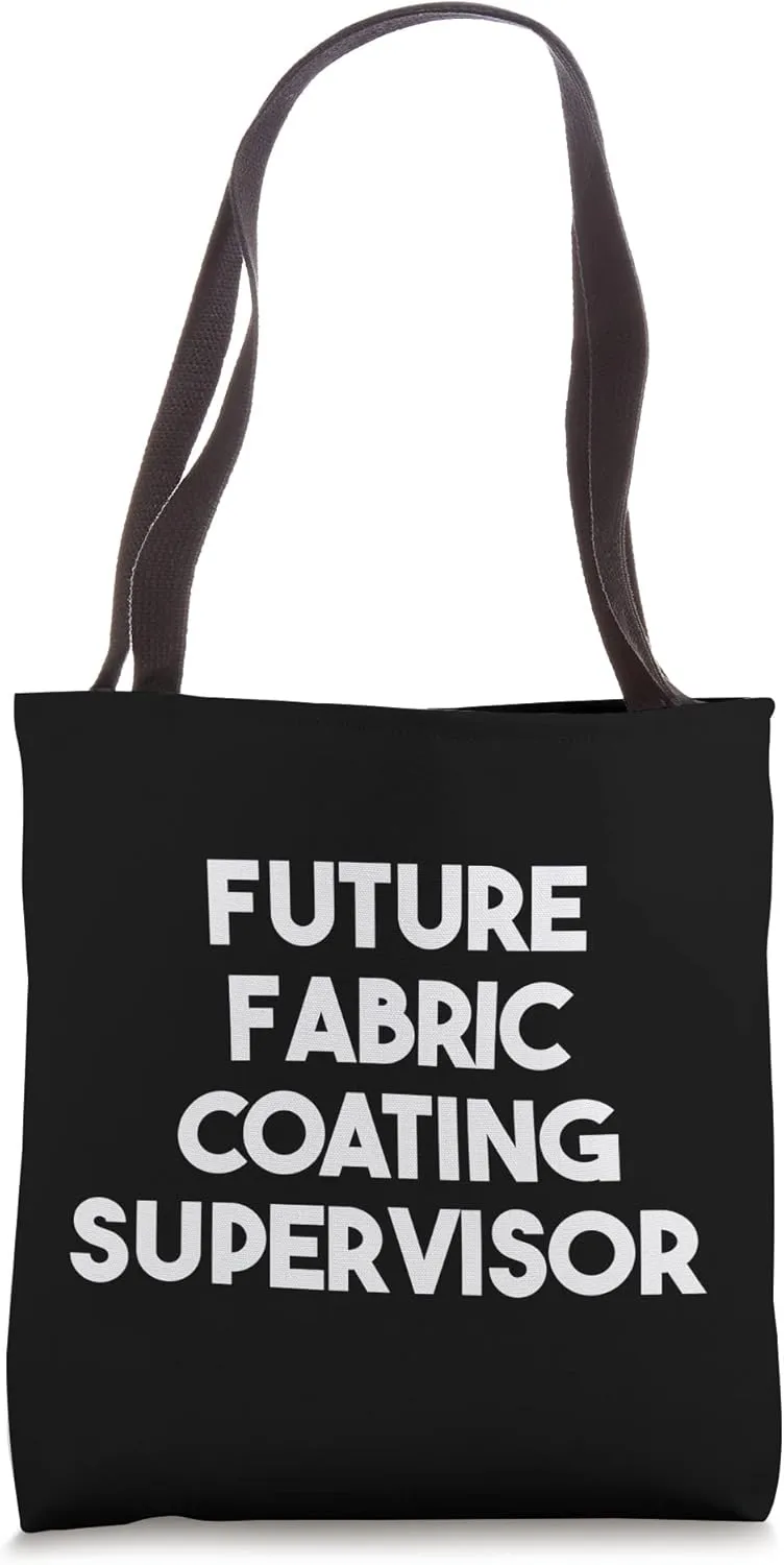 Future Fabric Coating Supervisor Tote Bag