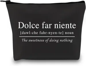 GJTIM Italian Themed gift Sweet Doing Nothing Italian quote gift Dolce far Niente Italy Lover gift Zipper Pouch Travel Bag (Dolce far Niente Black)