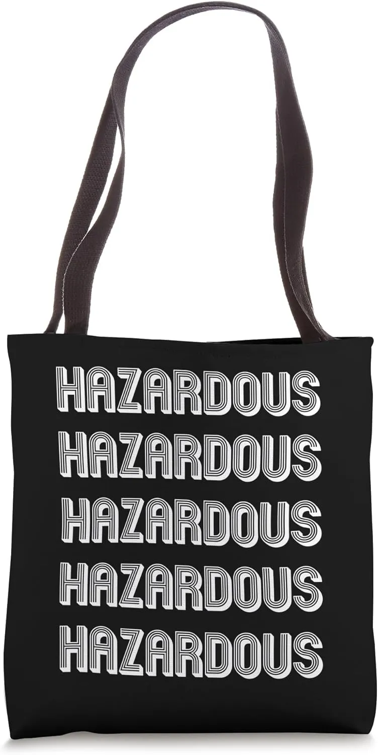Hazardous Tote Bag