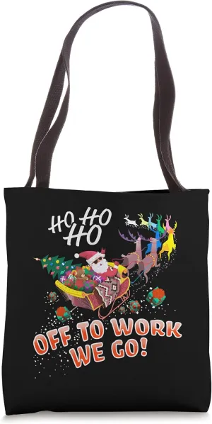 Ho Ho Ho Off To Work We Go Santa Clause Reindeers & Sled Tote Bag