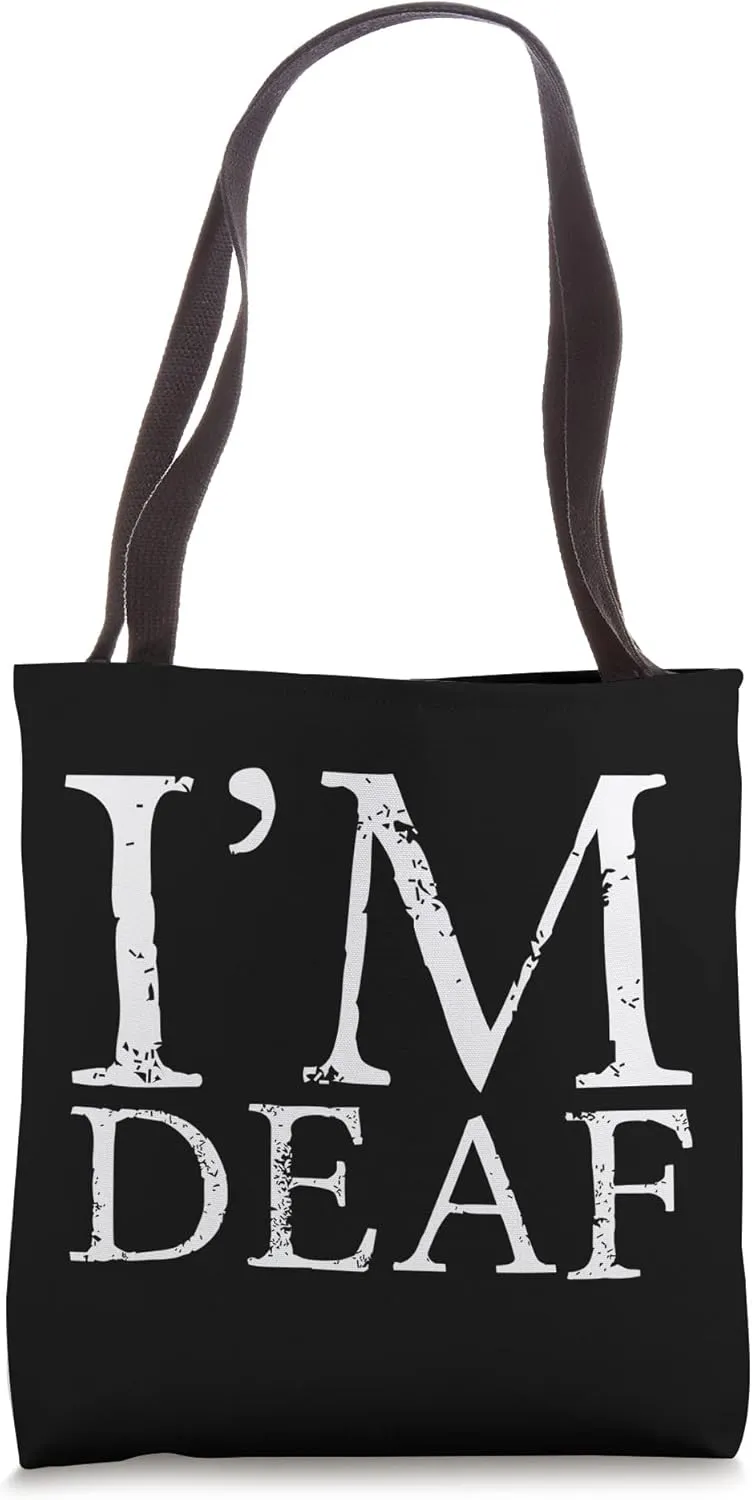 I'm Deaf |- Tote Bag