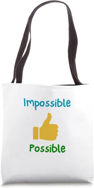 Impossible Possible Tote Bag