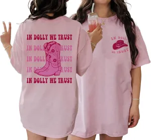 in Dolly We Trust Shirt - Cowgirl Boots Western 2 Sided T-Shirt, Country Music T-Shirt