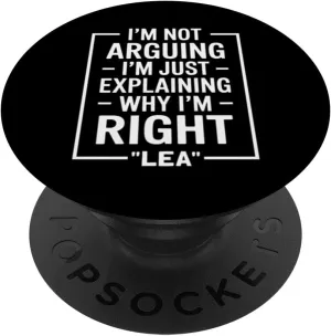 Lea funny Quote Just Explaining Why I'm Right PopSockets Adhesive PopGrip