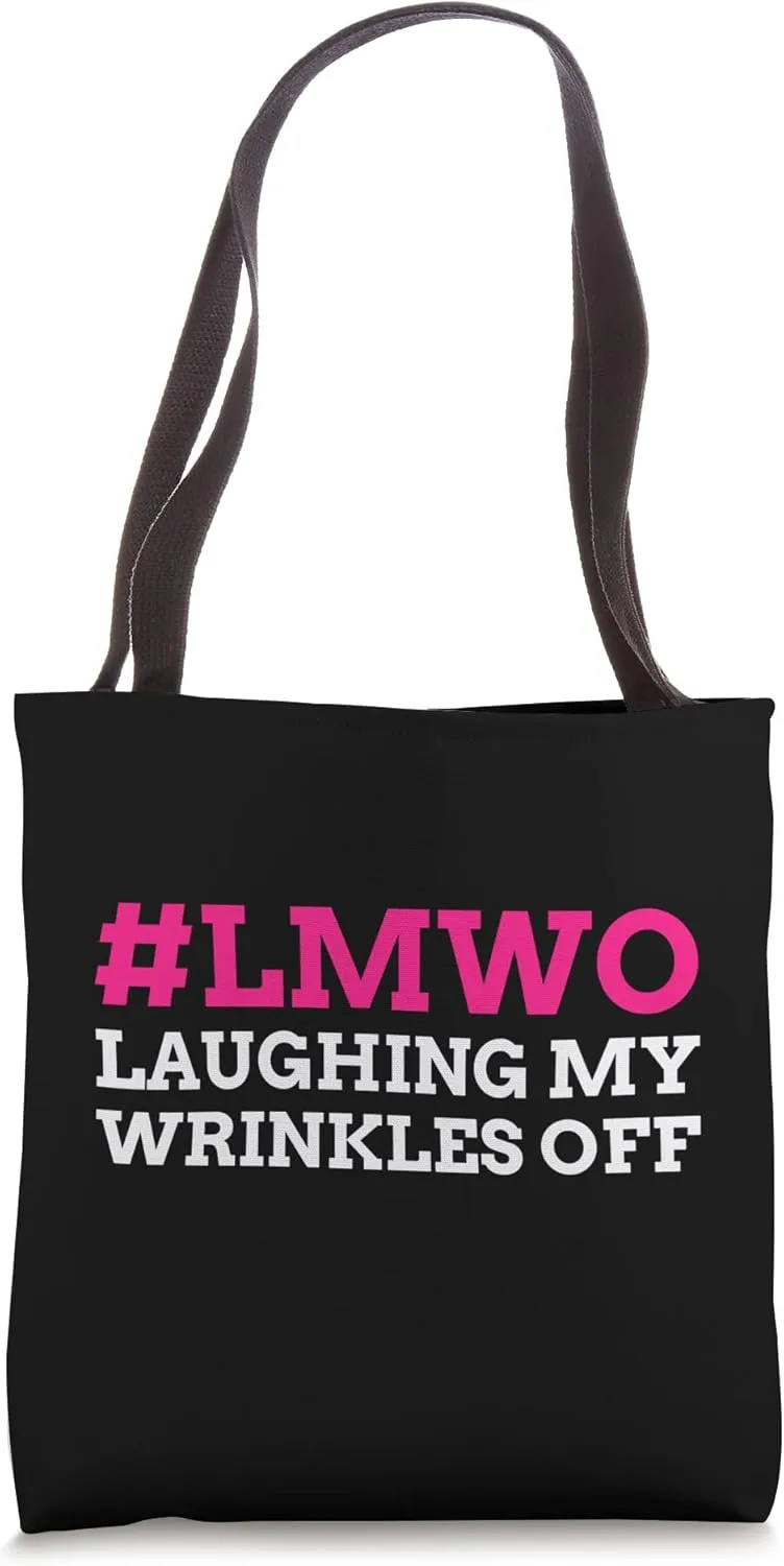 #LMWO Laughing My Wrinkles Off! Funny Facelift Tote Bag