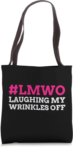 #LMWO Laughing My Wrinkles Off! Funny Facelift Tote Bag