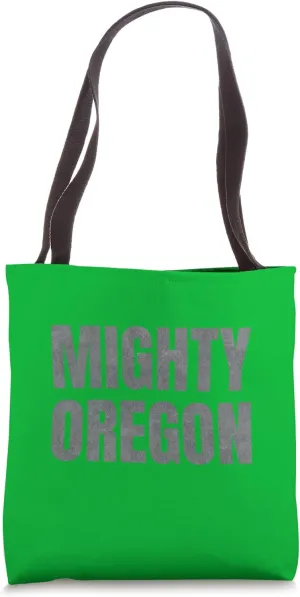 Mighty Oregon Tote Bag