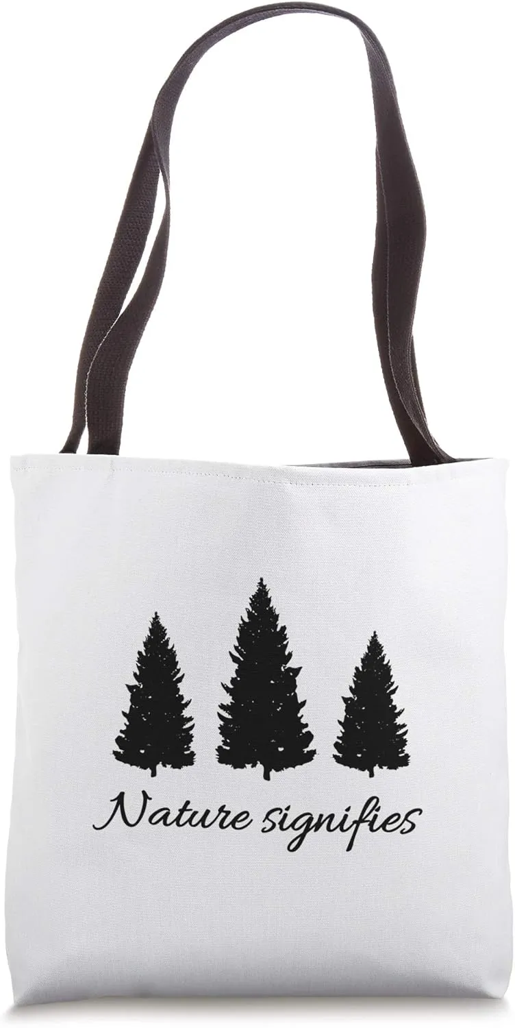 Nature signifies Tote Bag