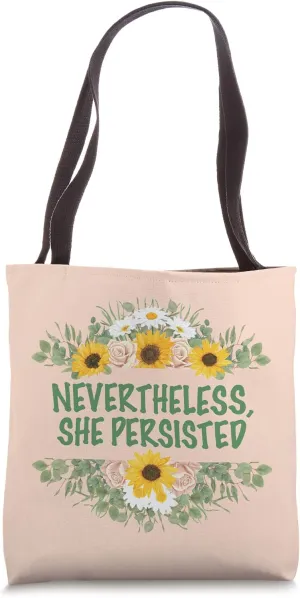 Nevertheless, She Persisted Women's Rights Feminist Tote Bag