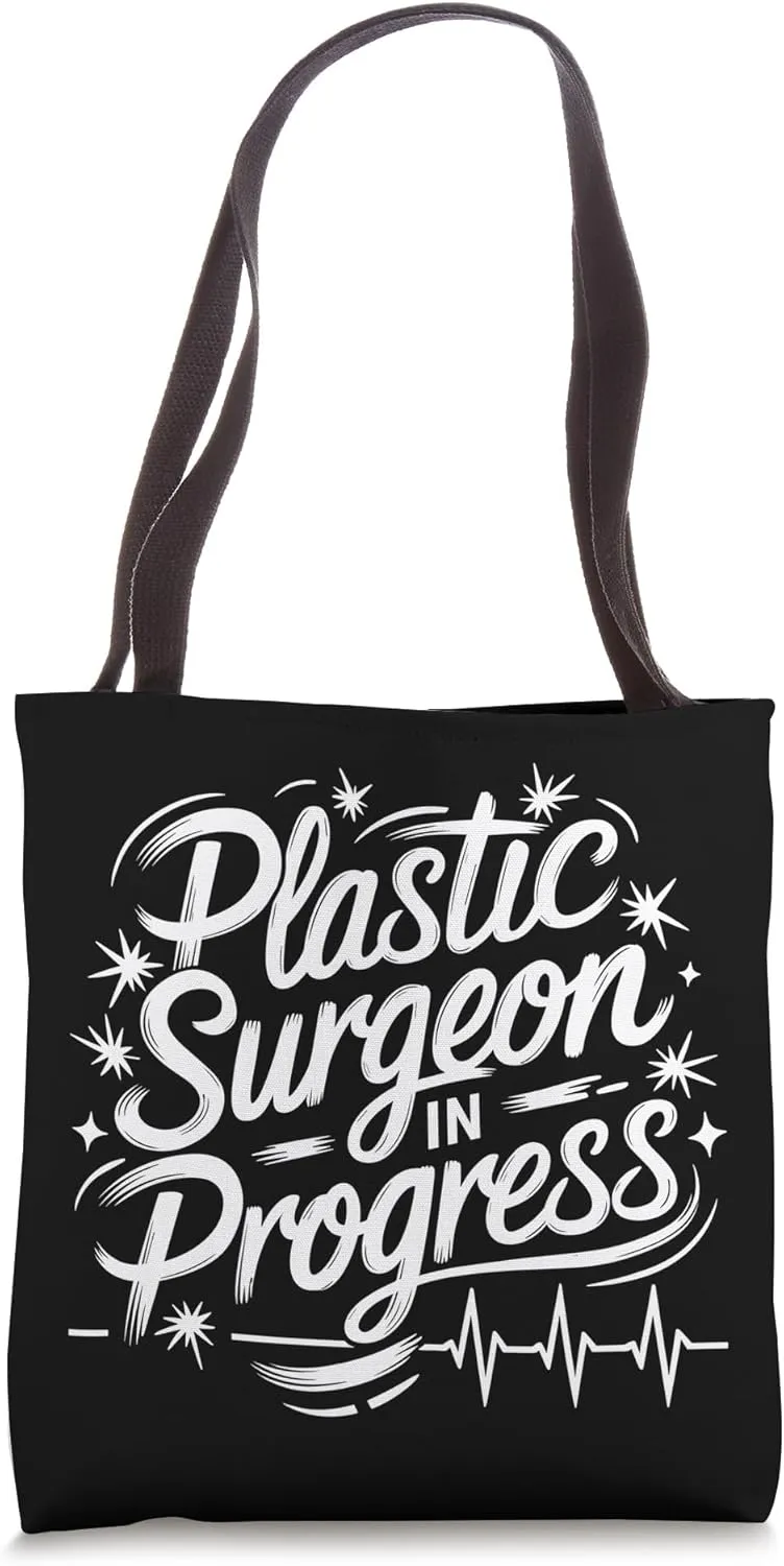 Plastic Surgeon In Progress, Surgery Cosmetic Nurse Tote Bag