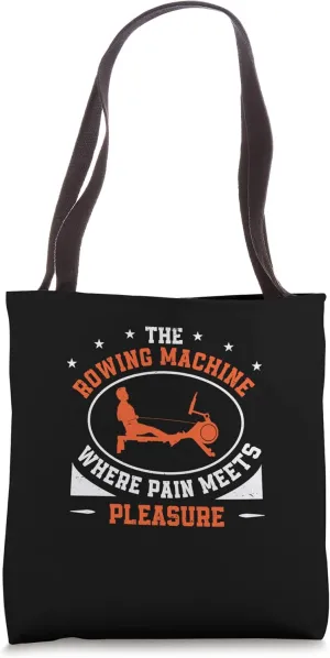 Rowing Machine Pain Meets Pleasure Funny Row Ergometer Tote Bag